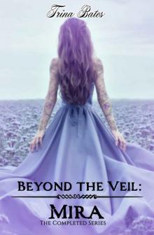 Beyond the Veil Mira- The Complete Series