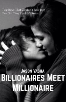 Billionaires Meet Millionaire (A Steamy Romance)