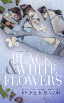 Black and White Flowers (The Real SEAL Series Book 1)