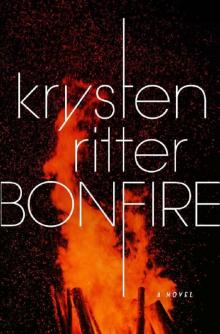 Bonfire: A Novel