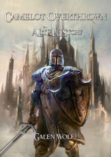 Camelot Overthrown: An Arthurian LitRPG (Camelot LitRPG)