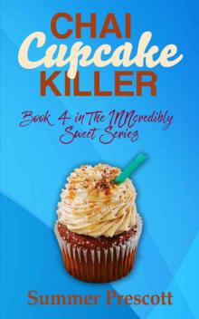 Chai Cupcake Killer: Book 4 in The INNcredibly Sweet Series