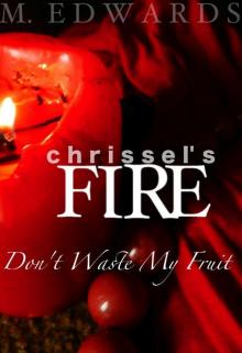 Chrissel's Fire