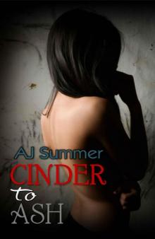 Cinder To Ash (Tainted Hearts Book 3)