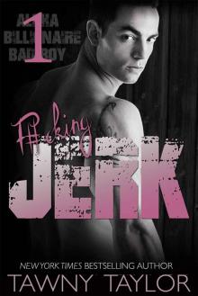 Cowboy Alpha Billionaire Bad Boy: F#cking Jerk 1