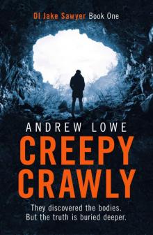 Creepy Crawly: DI Jake Sawyer Series Book One