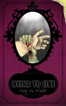 Dying to Live