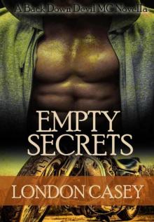 EMPTY SECRETS (A Back Down Devil MC Novella)