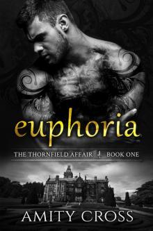 Euphoria (The Thornfield Affair #1)