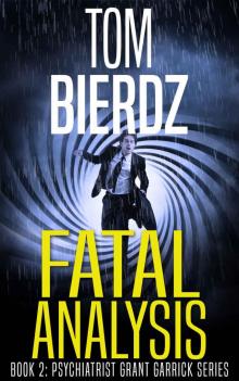 Fatal Analysis (Psychiatrist Grant Garrick series Book 2)