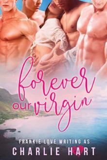 Forever Our Virgin: A Reverse Harem Romance