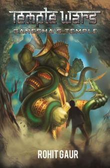 Ganesha's Temple: Book 1 of the Temple Wars