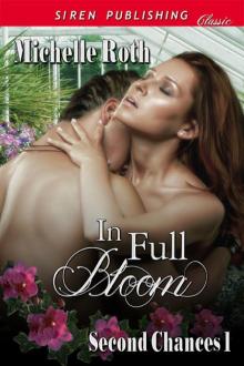 In Full Bloom [Second Chances 1] (Siren Publishing Classic)