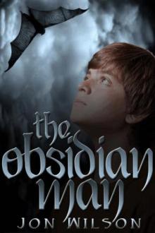 Jon Wilson - The Obsidian Man