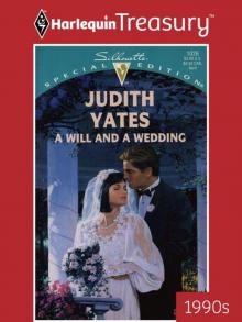 Judith Yates - A Will And A Wedding (Harlequin Treasury 1990's)