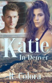 Katie In Denver (In Denver Series Book 3)