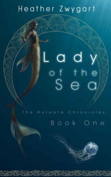 Lady of the Sea: The Aureate Chronicles, Book One