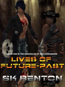 Lives of Future-Past (The Chronicles of Max Gunnarsson Book 1)