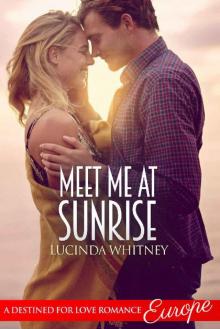 Meet Me At Sunrise (Destined for Love: Europe)