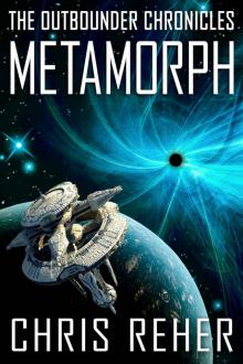 Metamorph: The Outbounder Chronicles