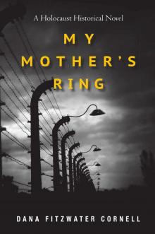 My Mother's Ring: A Holocaust Historical Novel