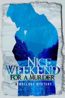 Nice Weekend for a Murder (A Mallory Mystery)