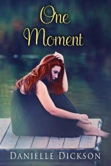 One Moment (The Little Hollow Series Book 1)