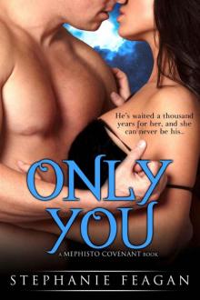 Only You (The Mephisto Covenant Series)