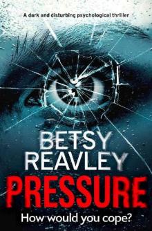 Pressure: a dark and disturbing psychological thriller