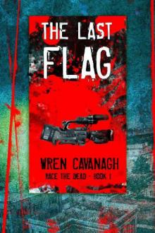 Race the Dead (Book 1): The Last Flag