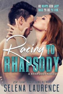 Racing to Rhapsody: A Rhapsody Novel