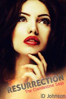 Resurrection: The Clandestine Saga Book 2