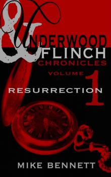 Resurrection (The Underwood and Flinch Chronicles Book 1)