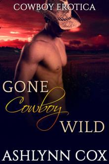 ROMANCE: Gone Cowboy Wild (THREESOMES, MENAGE, BBW Book 1)