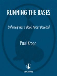 Running the Bases - Definitely Not a Book About Baseball