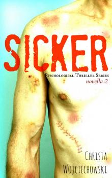 SICKER: Psychological Thriller Series Novella 2