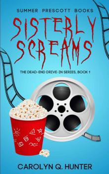 Sisterly Screams (The Dead-End Drive-In Series Book 1)