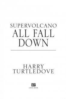 Supervolcano: All Fall Down