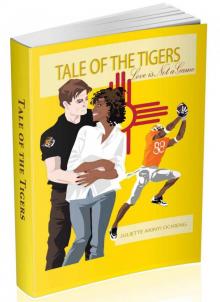 Tale of the Tigers: Love is Not a Game