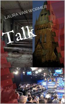 Talk (The Alexandra Chronicles Book 4)