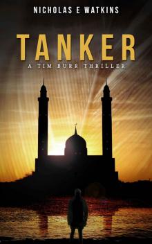 Tanker (A Tim Burr Thriller Book 1)