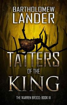 Tatters of the King (The Warren Brood Book 3)