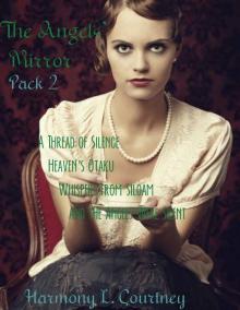 The Angels' Mirror Pack 2: Books Four through Seven