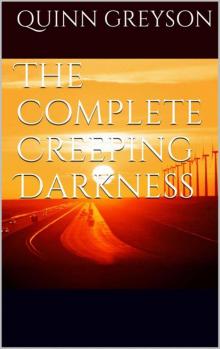 The Complete Creeping Darkness