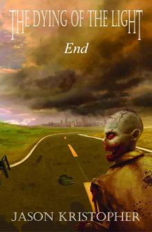 The Dying of the Light (Book 1): End