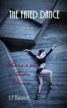 The Fated Dance: Bound to the Shadow Dancer