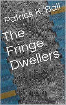 The Fringe Dwellers