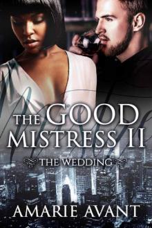 THE GOOD MISTRESS II_The Wedding