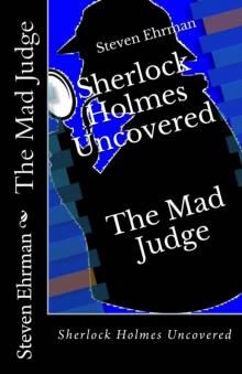 The Mad Judge (A Sherlock Holmes Uncovered Tale Book 3)