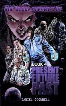 The Ocoda Chronicles Book 4 Present Future Past